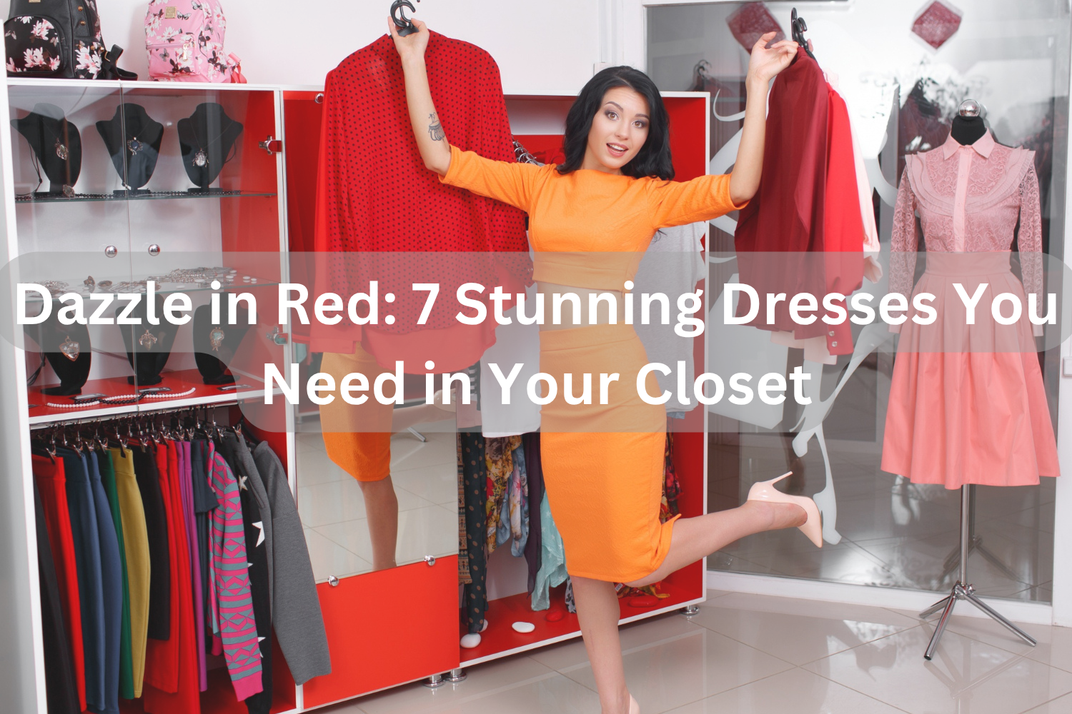 Dazzle in Red: 7 Stunning Dresses You Need in Your Closet
