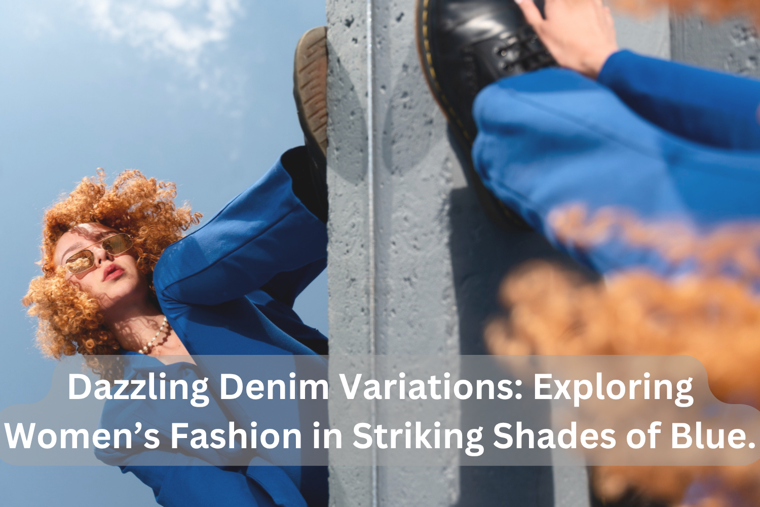 Dazzling Denim Variations: Exploring Women’s Fashion in Striking Shades of Blue
