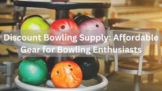 Discount Bowling Supply: Affordable Gear for Bowling Enthusiasts