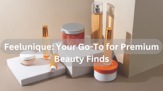 Feelunique: Your Go-To for Premium Beauty Finds