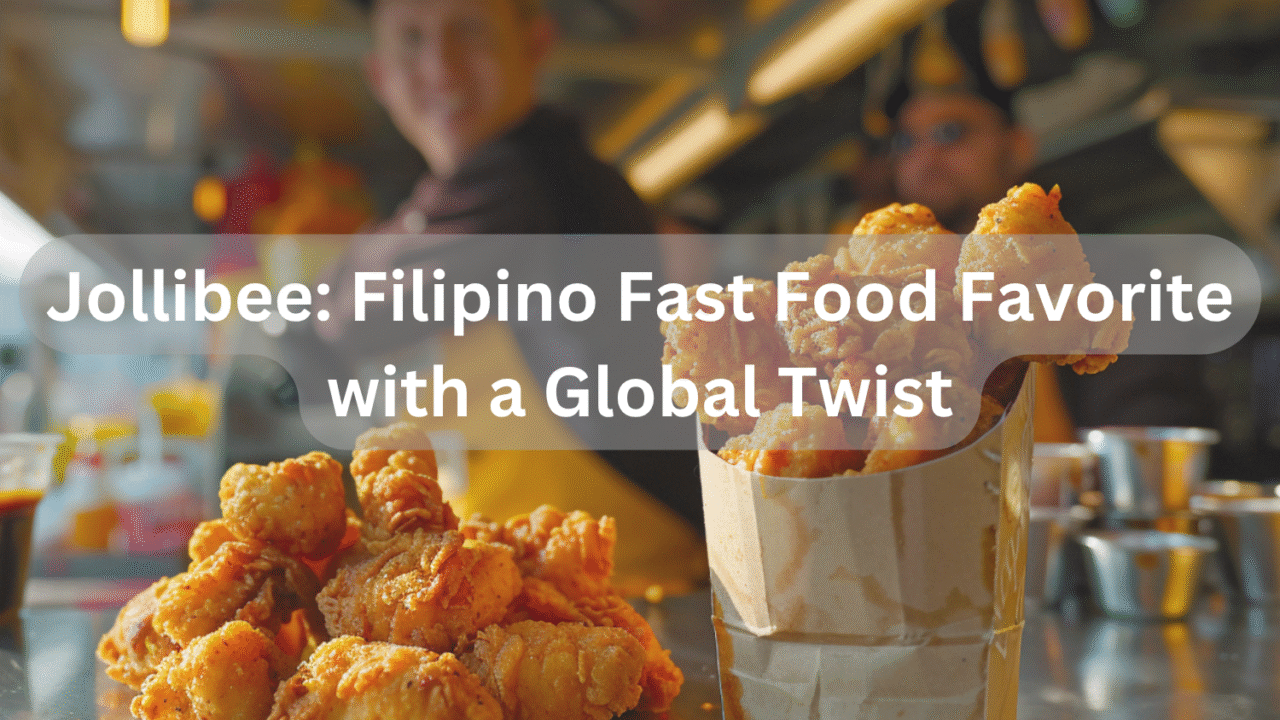 Jollibee_ Filipino Fast Food Favorite with a Global Twist