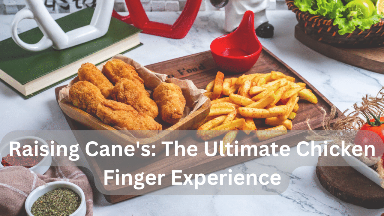 Raising-Canes_-The-Ultimate-Chicken-Finger-Experience