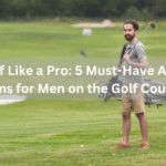 Tee Off Like a Pro: 5 Must-Have Apparel Items for Men on the Golf Course