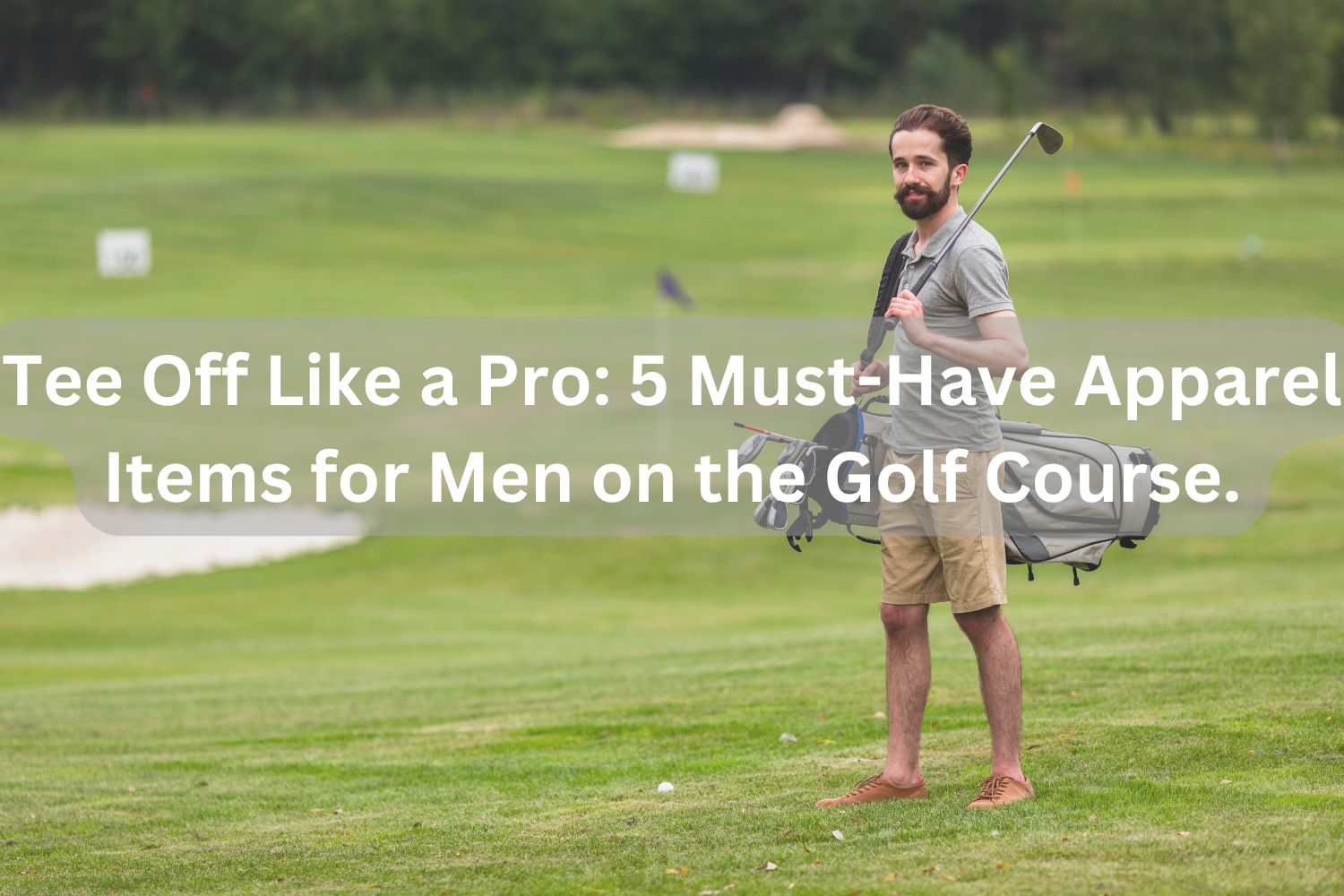 Tee Off Like a Pro_ 5 Must-Have Apparel Items for Men on the Golf Course