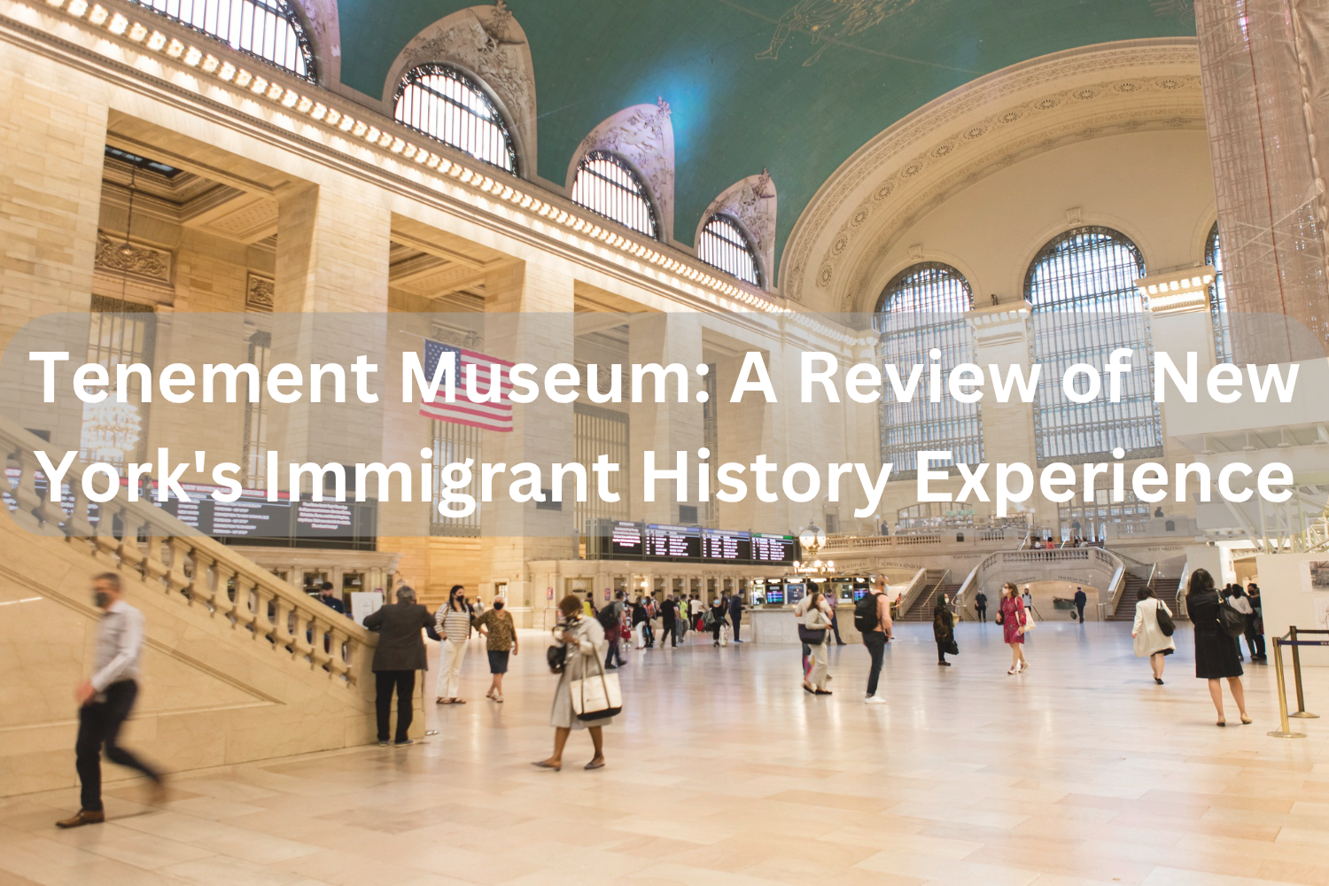 Tenement Museum_ A Review of New York's Immigrant History Experience