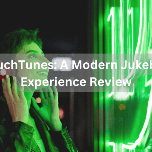 TouchTunes_ A Modern Jukebox Experience Review