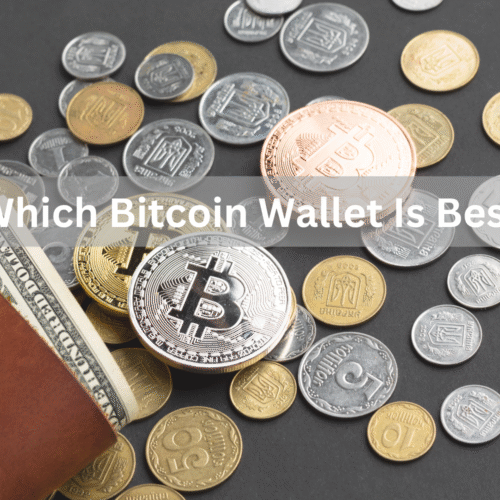 Which Bitcoin Wallet Is Best