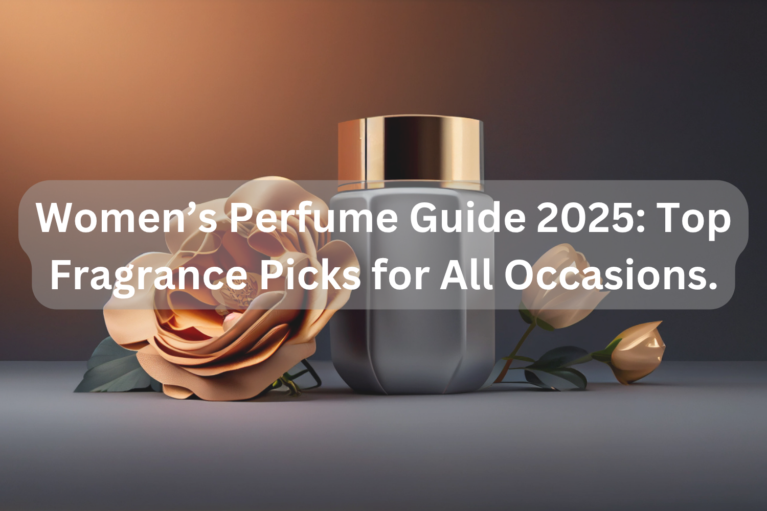 Women’s Perfume Guide 2026: Top Fragrance Picks for All Occasions